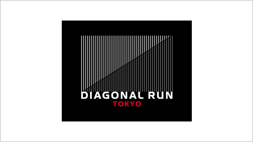 DIAGONAL RUN TOKYO